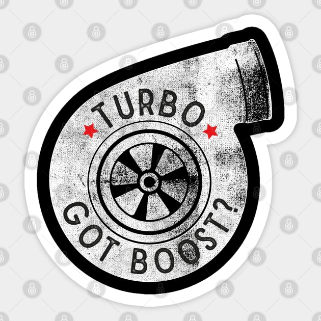 Turbo - Got Boost? Sticker by cowyark rubbark